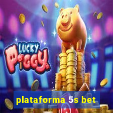 plataforma 5s bet